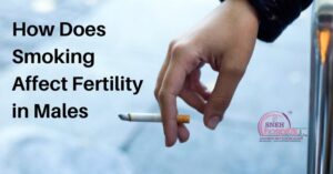 How Does Smoking Affect Fertility in Males